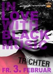 Fotos dieser Veranstaltung: IN LOVE WITH BLACK MUSIC @ FAMOUS CLUB TRICHTER