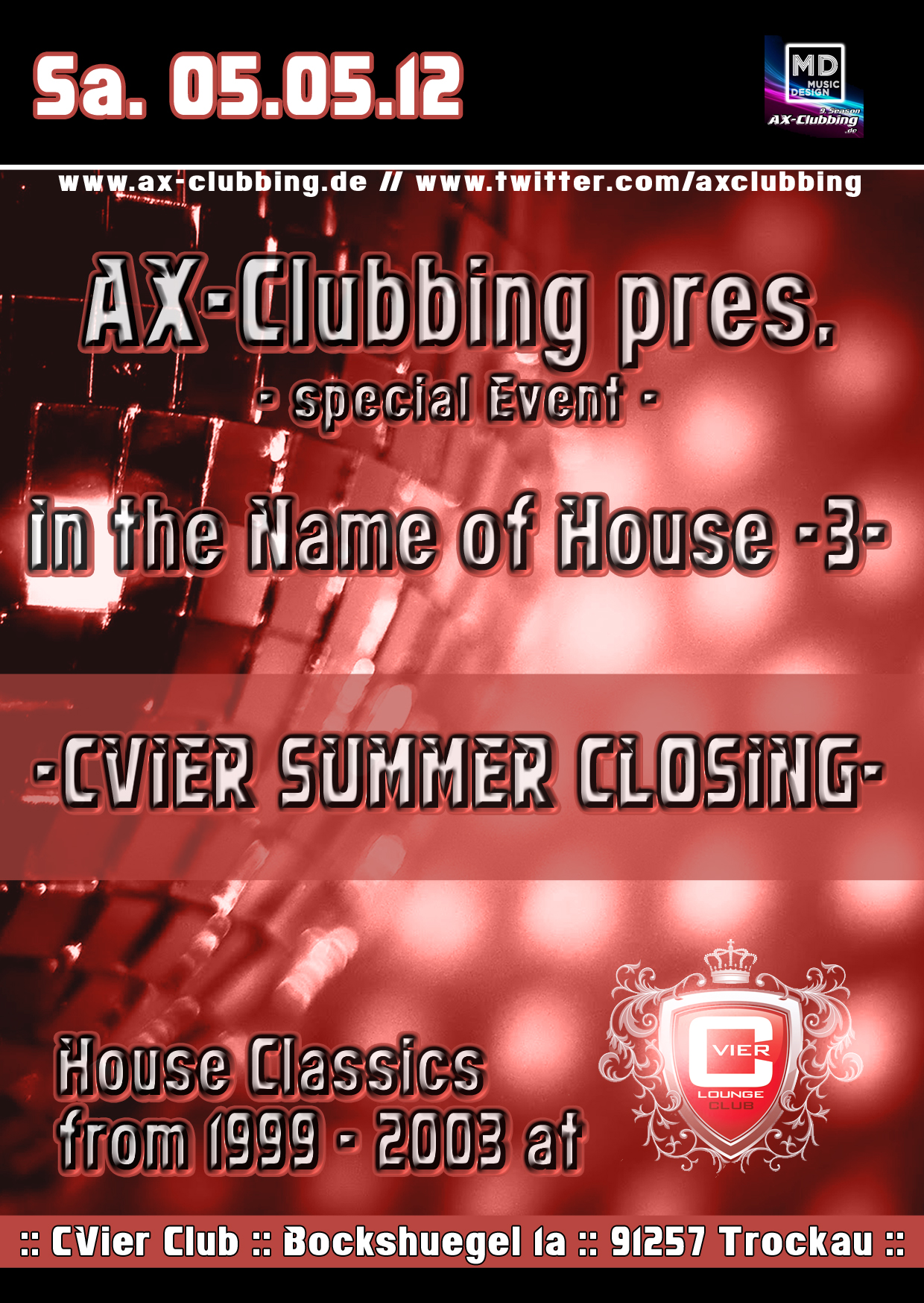 Fotos dieser Veranstaltung: In the Name of House *3* by AX-Clubbing