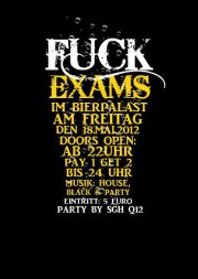 Fotos dieser Veranstaltung: Fuck Exams