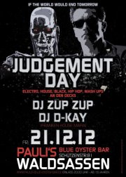 Fotos dieser Veranstaltung: Judgement Day - If the World would end tomorrow